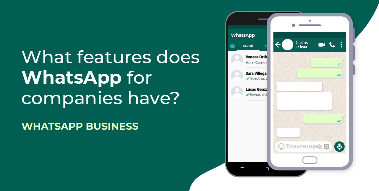 WHATSAPP BUSINESS What characteristics does WhatsApp for companies have?pp para empresas?